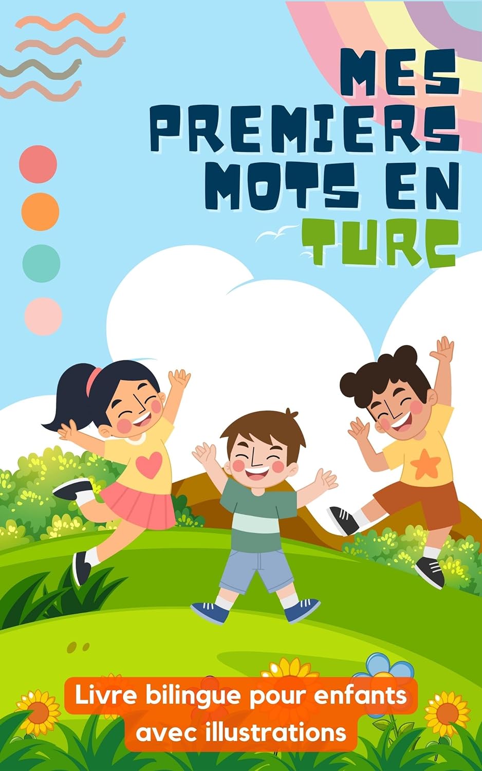 Mes premiers mots en turc: Livre bilingue pour enfants | Avec illustrations