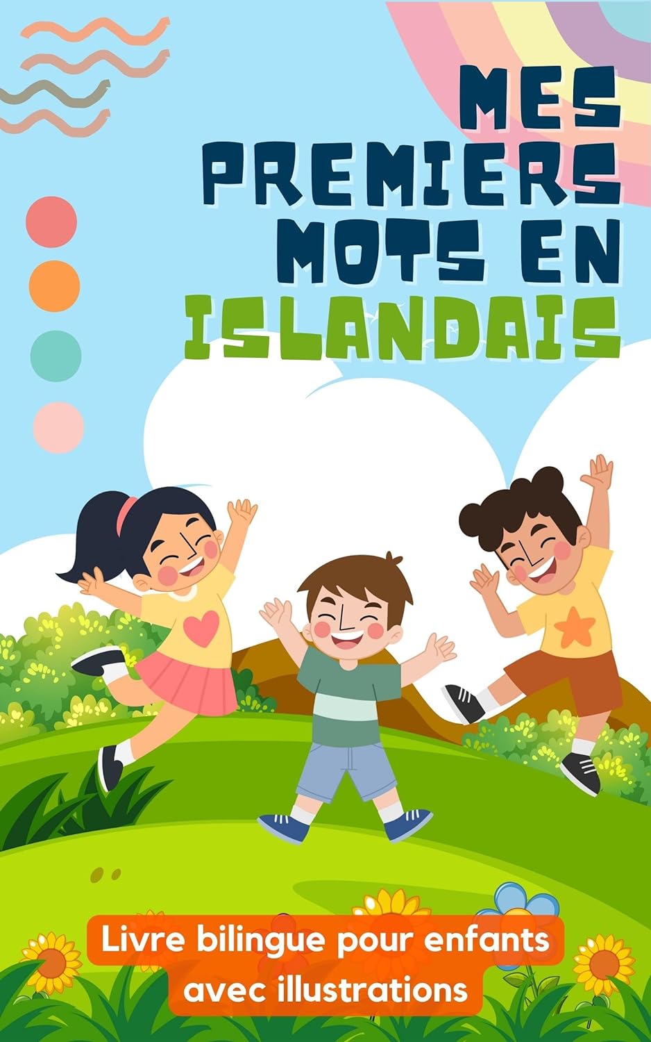 Mes premiers mots en islandais: Livre bilingue pour enfants | Avec illustrations