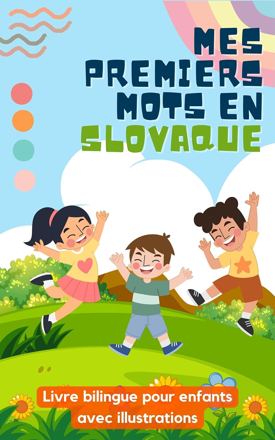 Mes premiers mots en slovaque: Livre bilingue pour enfants | Avec illustrations