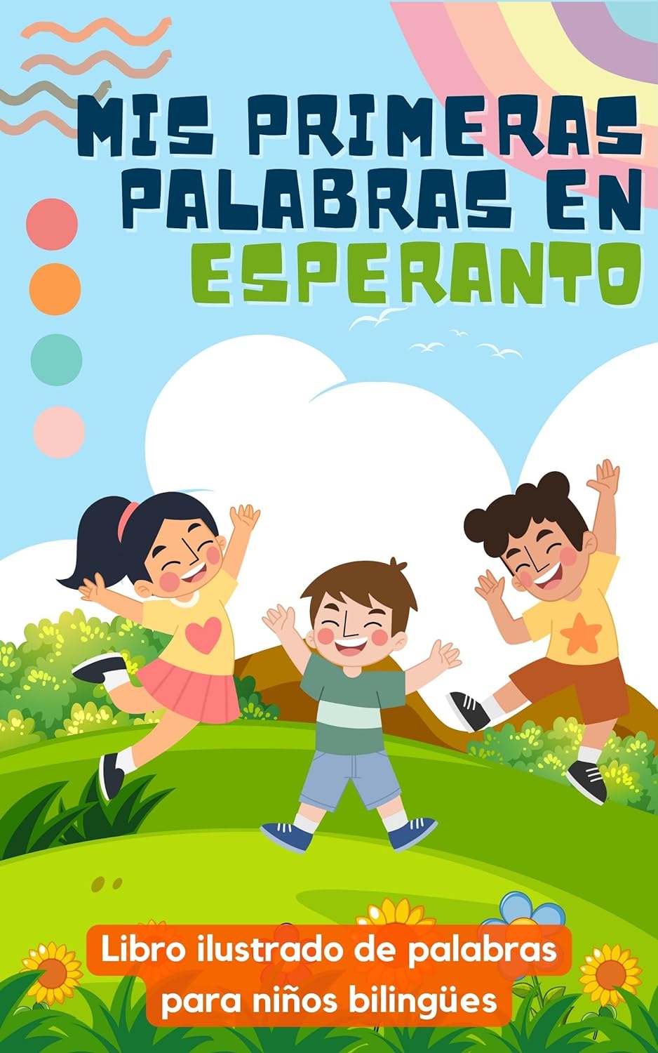 Mis primeras palabras en esperanto: Aprender esperanto para niños | Libro bilingüe para niños | Con ilustraciones