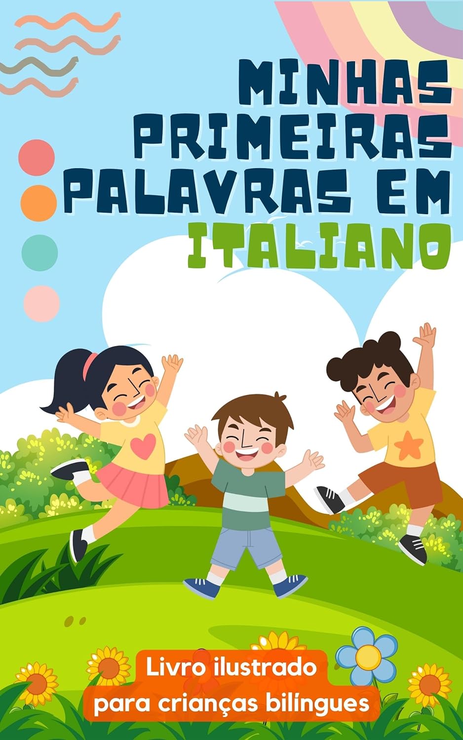Minhas primeiras palavras em italiano: Aprenda italiano para crianças | Livro bilíngue para crianças | Com ilustrações