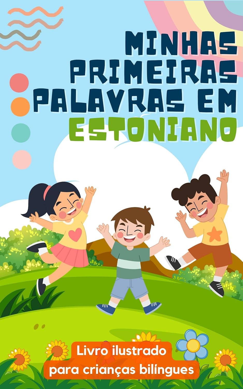 Minhas primeiras palavras em estoniano: Aprenda estoniano para crianças | Livro bilíngue para crianças | Com ilustrações