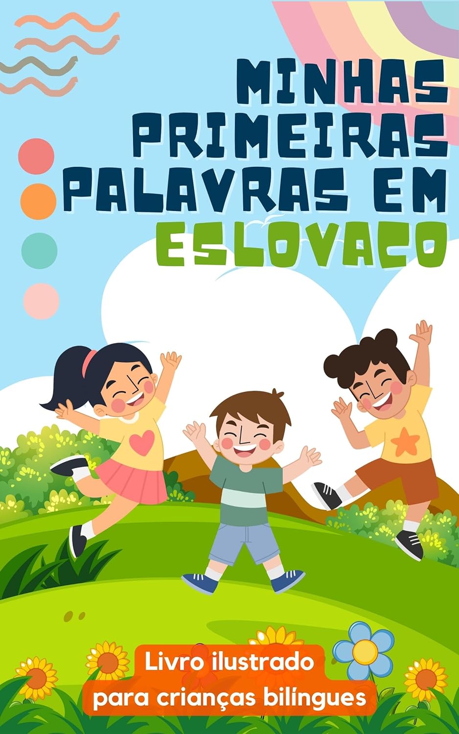 Minhas primeiras palavras em eslovaco: Aprenda eslovaco para crianças | Livro bilíngue para crianças | Com ilustrações