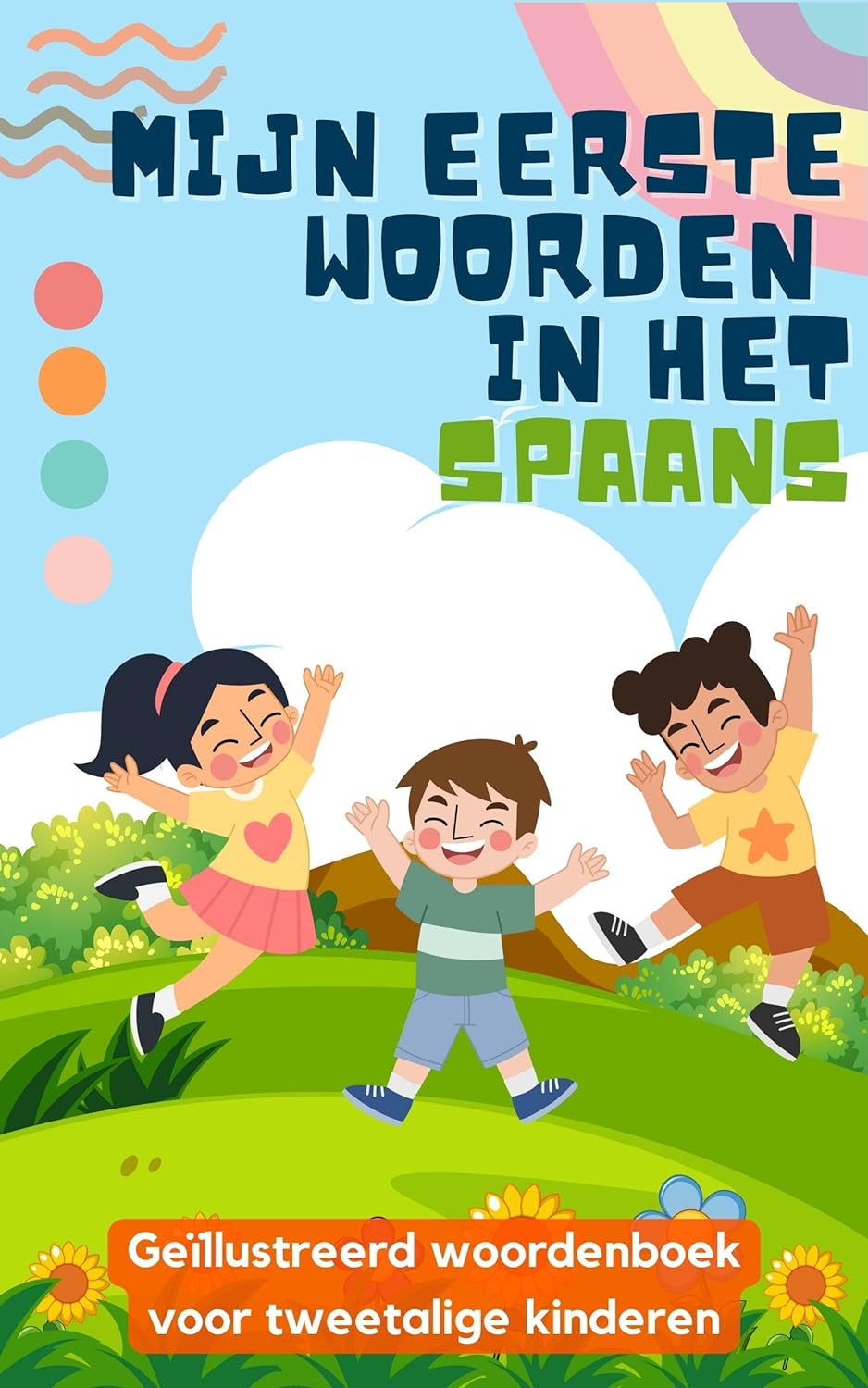 Mijn eerste woorden in het Spaans: Tweetalig boek voor kinderen | Met illustraties