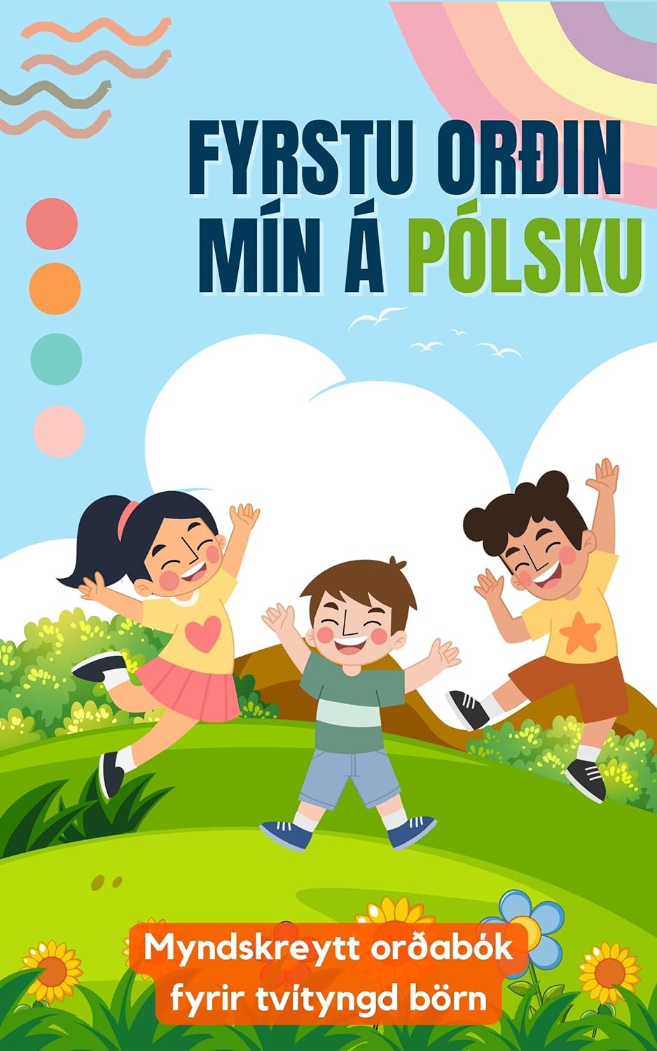 Fyrstu orðin mín á pólsku: Tvítyngd barnabók | Með myndskreytingum