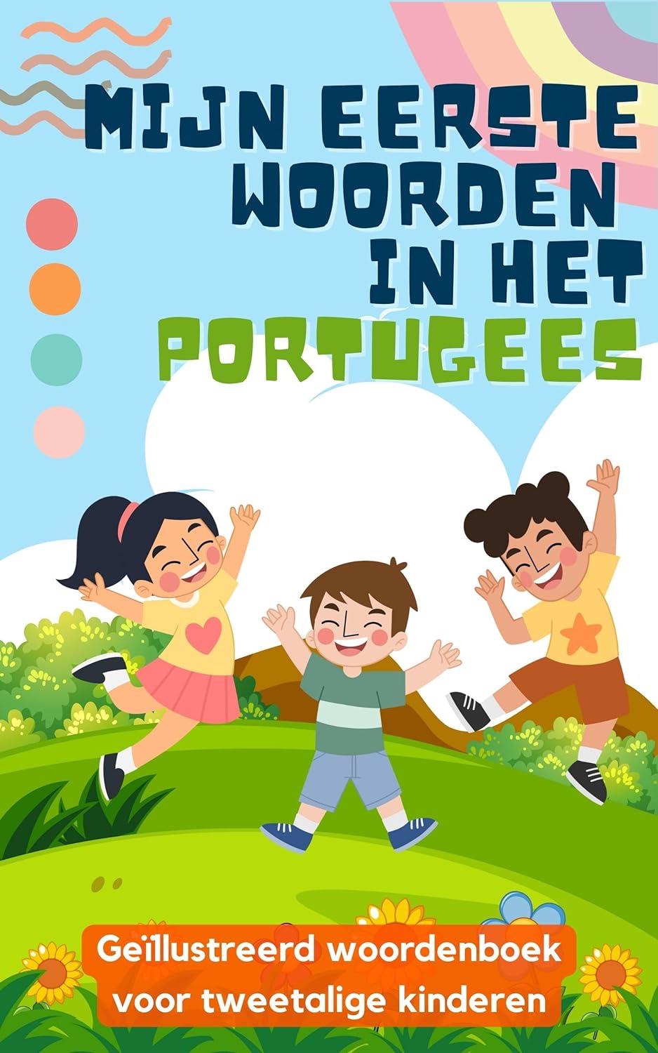 Mijn eerste woorden in het Portugees: Tweetalig boek voor kinderen | Met illustraties