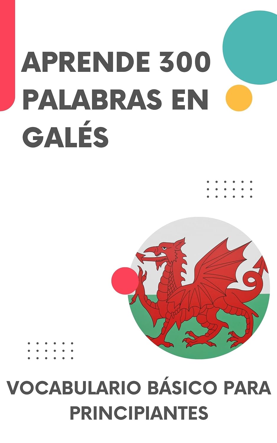 Aprende 300 palabras en galés: Vocabulario básico para principiantes