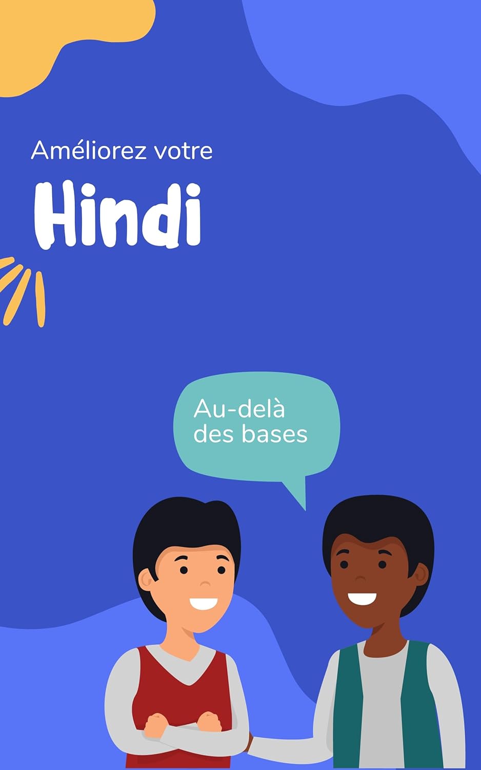 Améliorez votre hindi: Au-delà des bases
