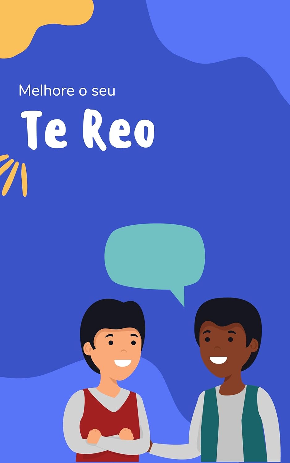 Melhore o seu Te Reo: Frases e expressões para levar seu Te Reo ao próximo nível