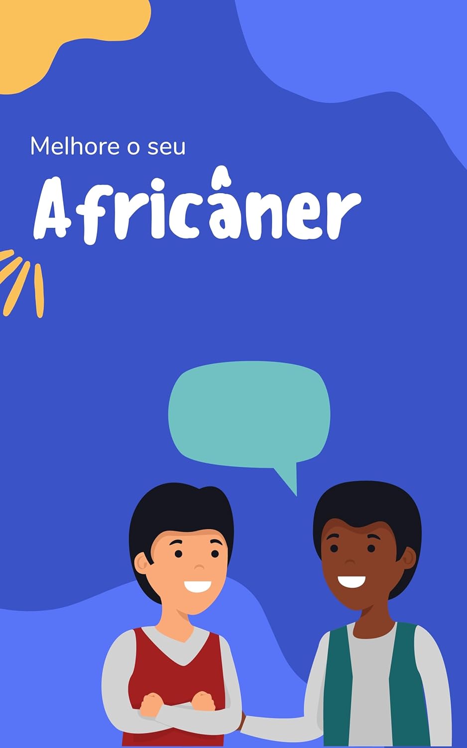 Melhore o seu Africâner: Frases e expressões para levar seu Africâner ao próximo nível