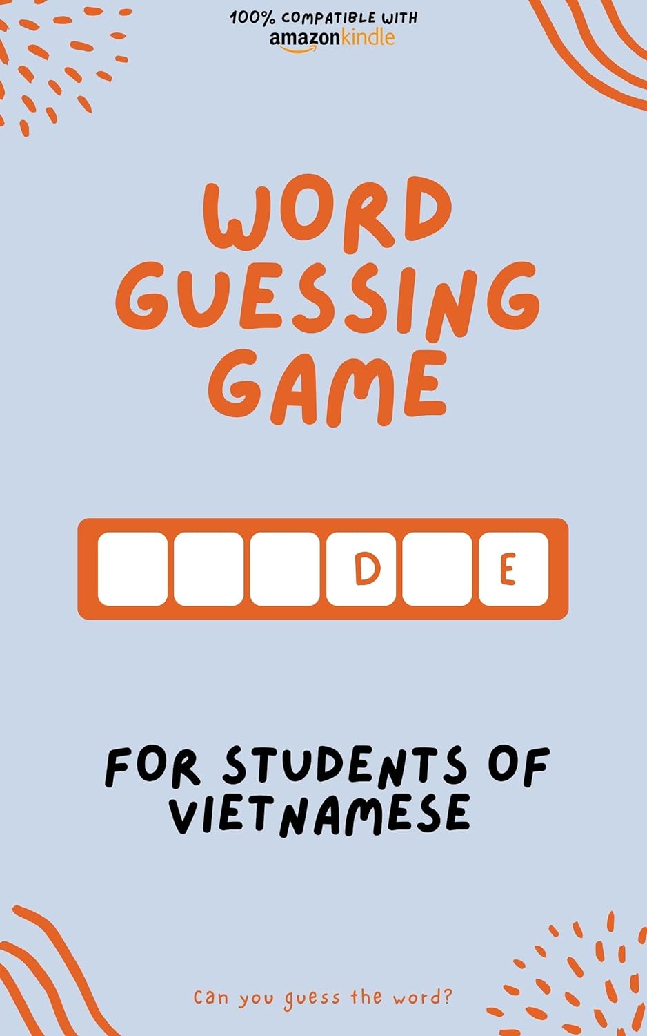 Word guessing game for students of Vietnamese: Learn by playing! Learn new words and have fun | Compatible with all Kindle versions