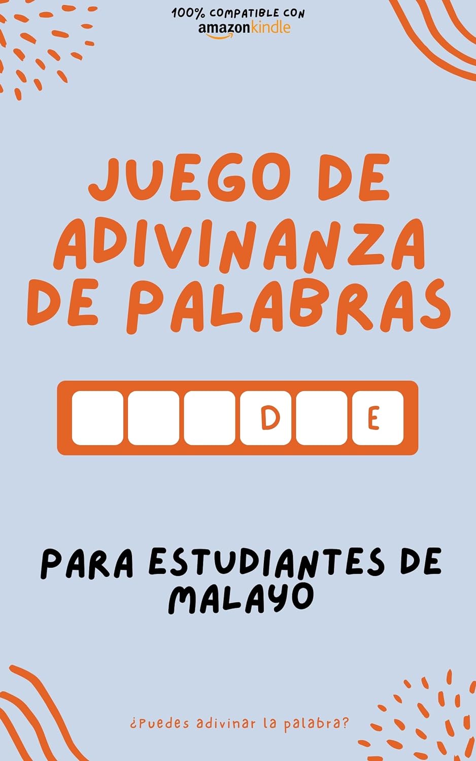 Juego de adivinanza de palabras para estudiantes de malayo: ¡Aprende jugando! Aprende nuevas palabras y diviértete | Compatible con todas las versiones de Kindle