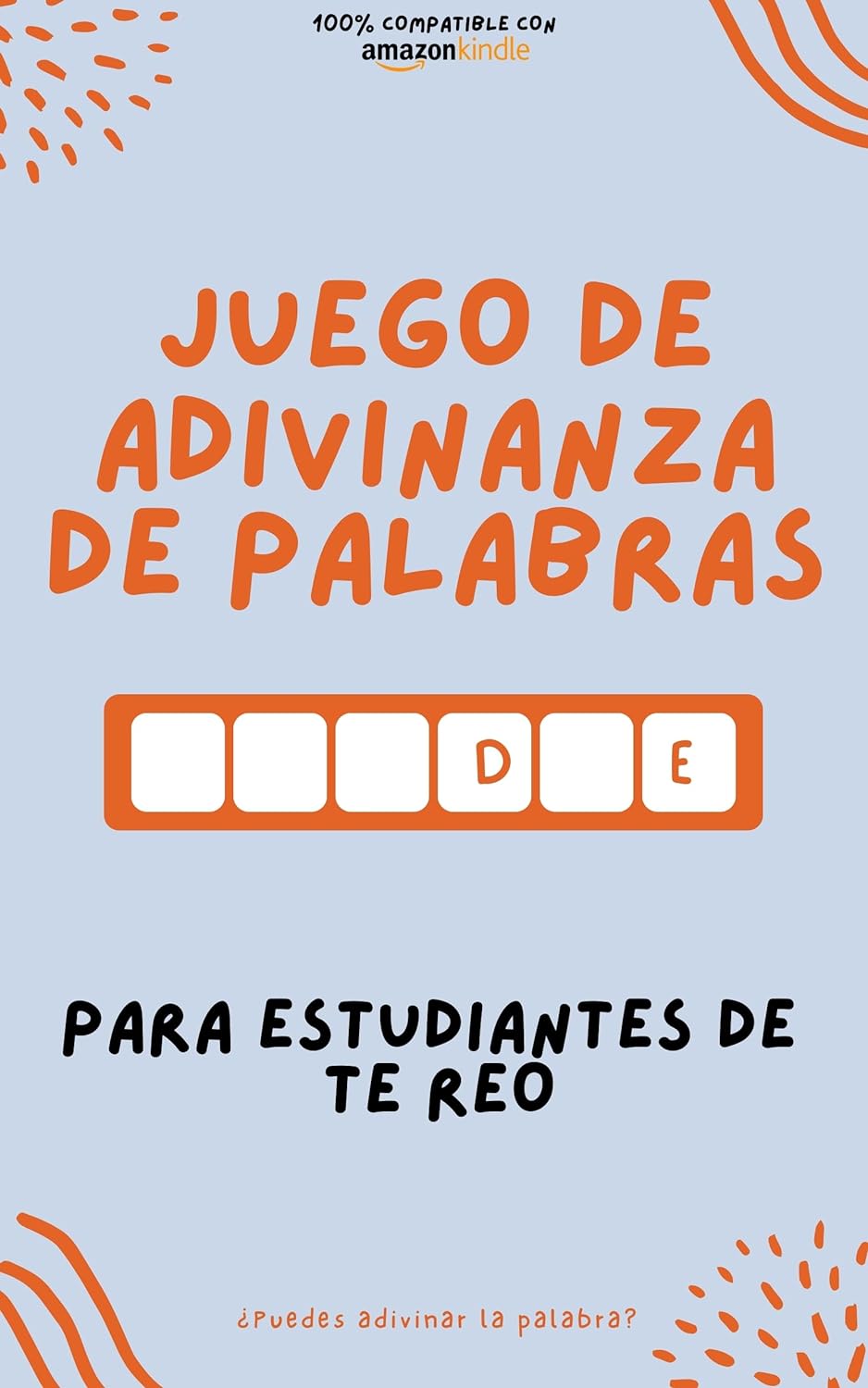 Juego de adivinanza de palabras para estudiantes de Te Reo: ¡Aprende jugando! Aprende nuevas palabras y diviértete | Compatible con todas las versiones de Kindle