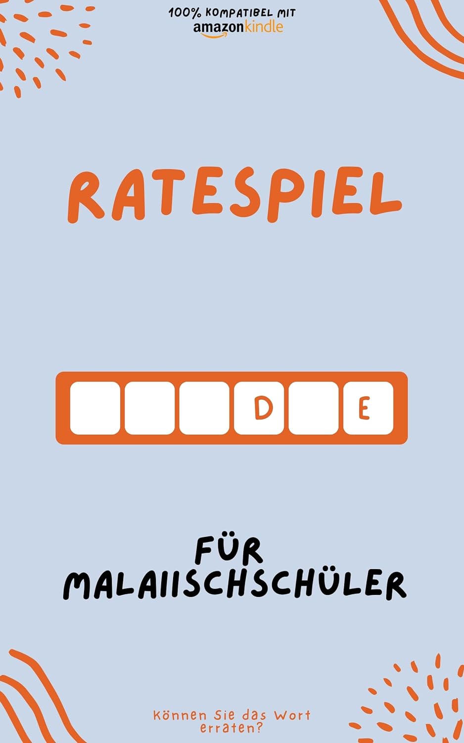 Ratespiel für Malaiischschüler: Durch Spielen lernen! Neue Wörter lernen und Spaß haben | Kompatibel mit allen Kindle-Versionen