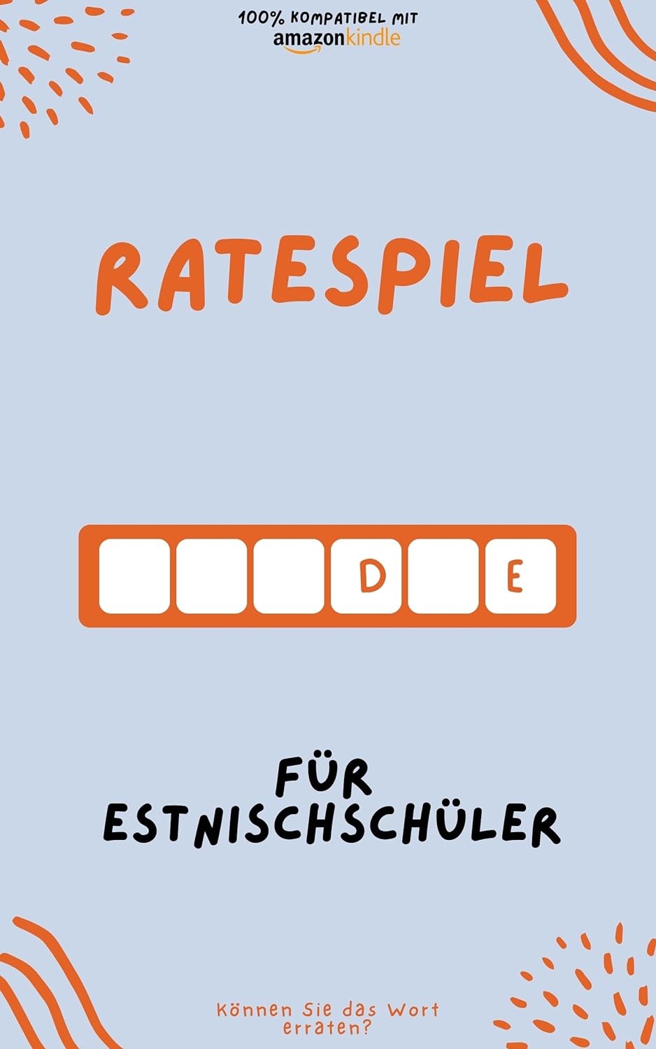 Ratespiel für Estnischschüler: Durch Spielen lernen! Neue Wörter lernen und Spaß haben | Kompatibel mit allen Kindle-Versionen