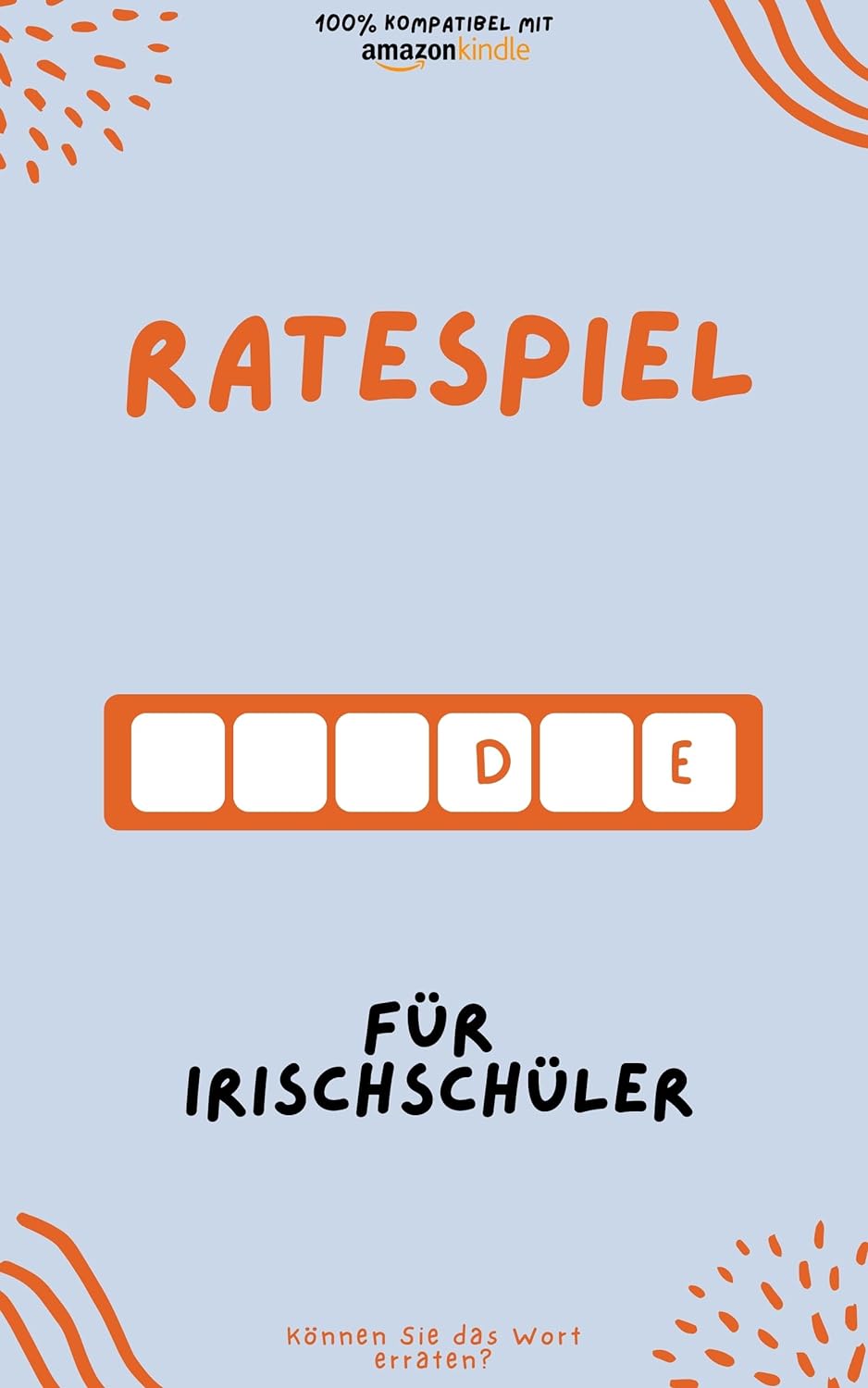 Ratespiel für Irischschüler: Durch Spielen lernen! Neue Wörter lernen und Spaß haben | Kompatibel mit allen Kindle-Versionen