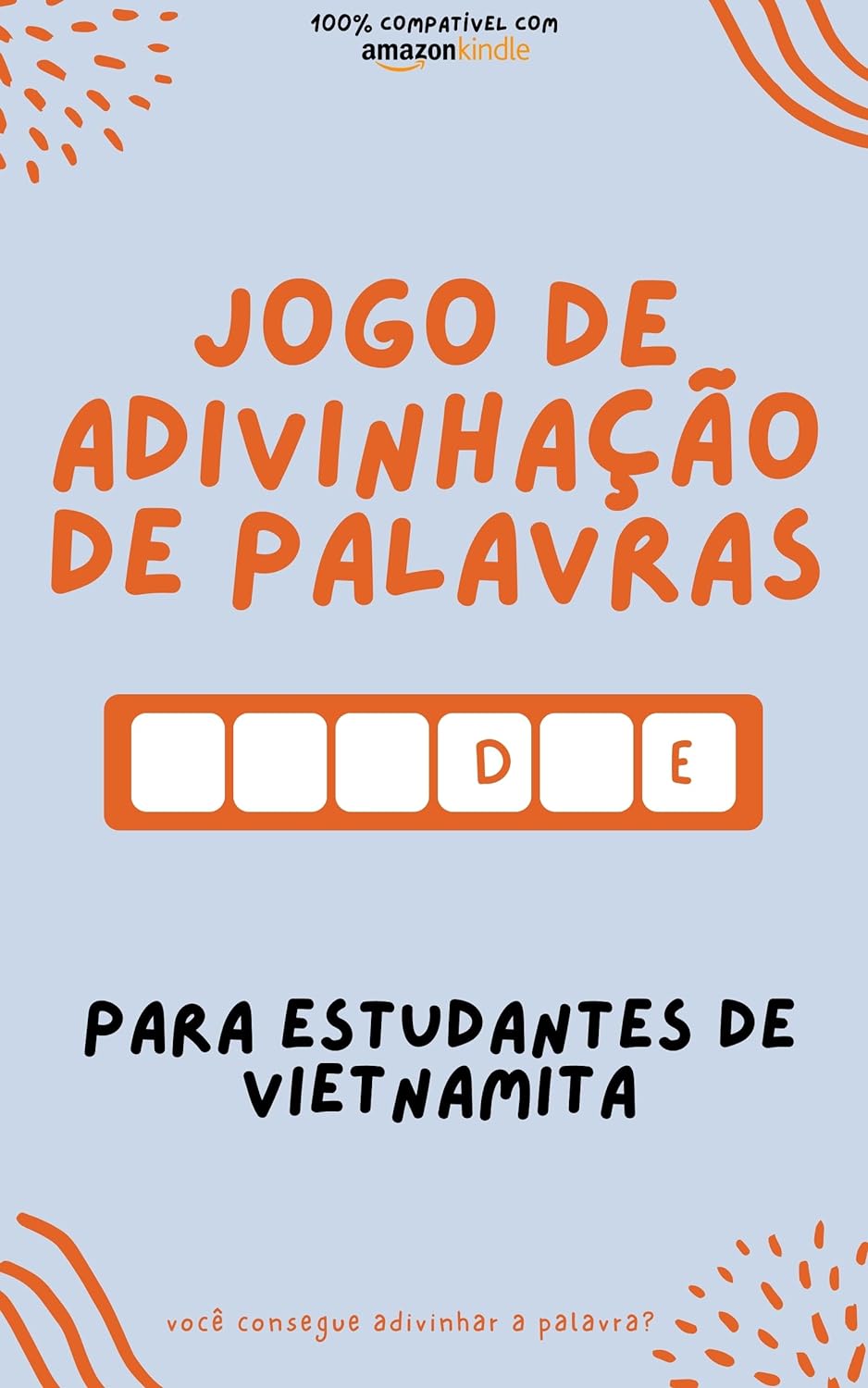 Jogo de adivinhação de palavras para estudantes de Vietnamita: Aprenda brincando! Aprenda novas palavras e divirta-se | Compatível com todas as versões do Kindle