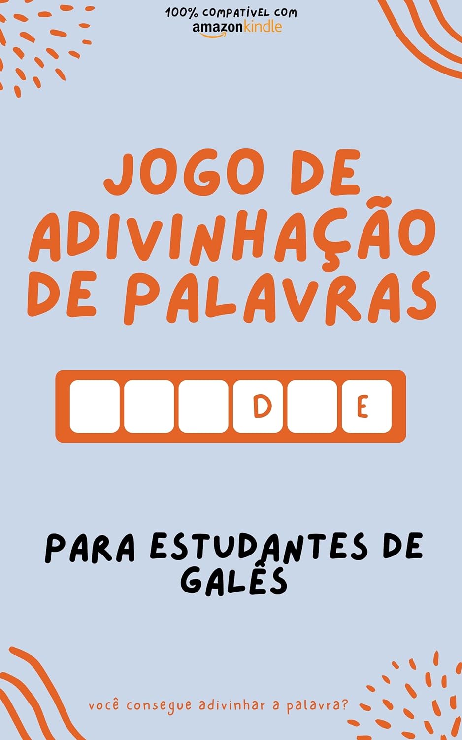 Jogo de adivinhação de palavras para estudantes de Galês: Aprenda brincando! Aprenda novas palavras e divirta-se | Compatível com todas as versões do Kindle