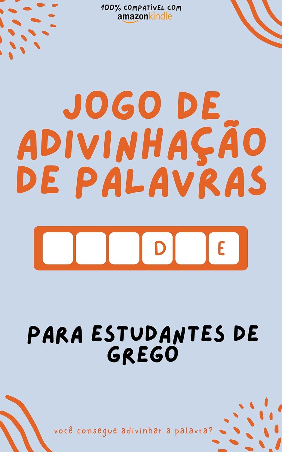 Jogo de adivinhação de palavras para estudantes de Grego: Aprenda brincando! Aprenda novas palavras e divirta-se | Compatível com todas as versões do Kindle