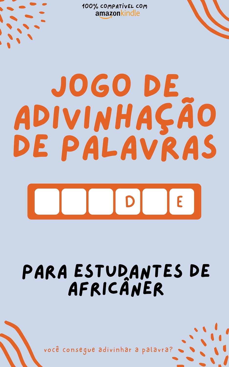 Jogo de adivinhação de palavras para estudantes de Africâner: Aprenda brincando! Aprenda novas palavras e divirta-se | Compatível com todas as versões do Kindle