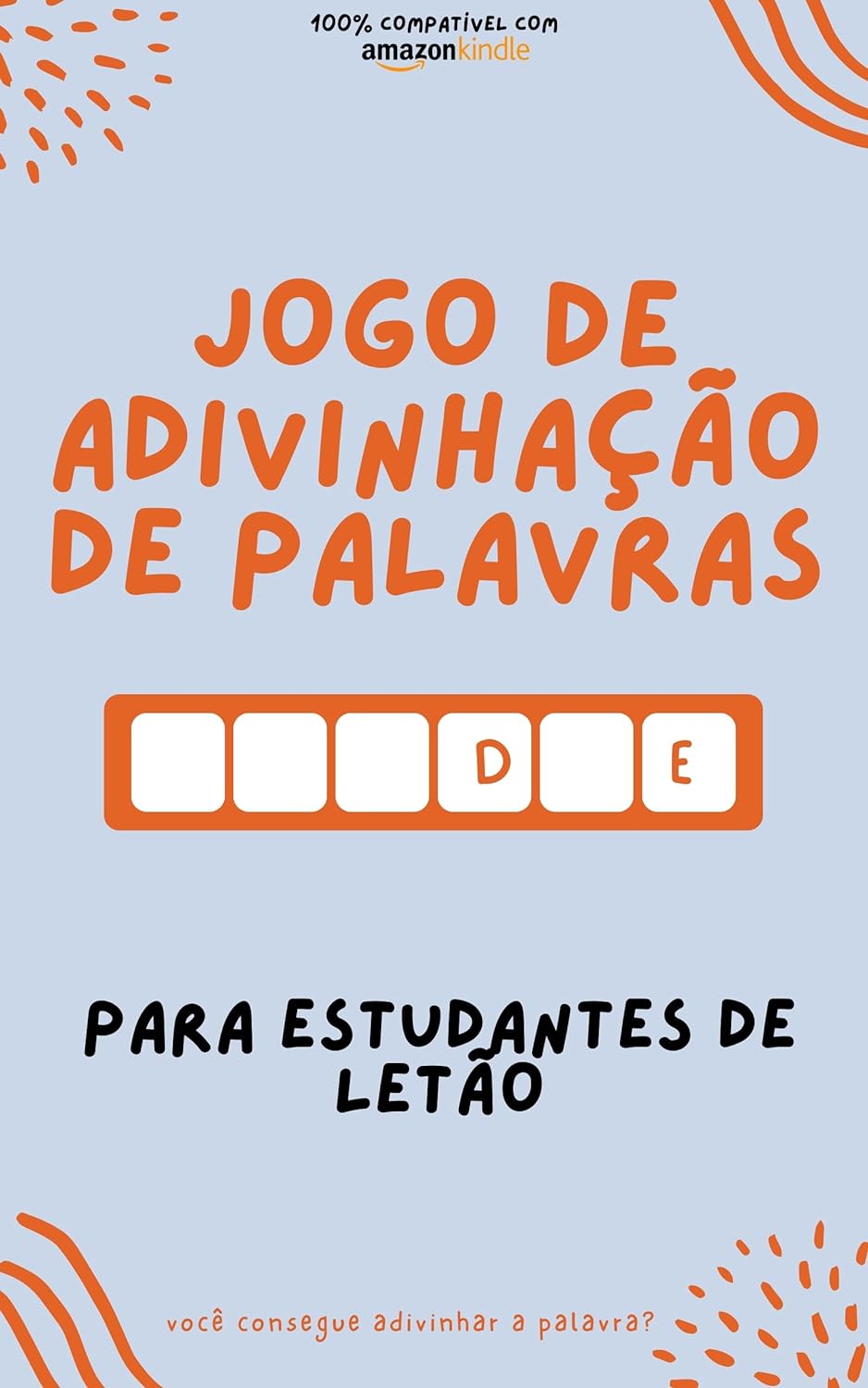 Jogo de adivinhação de palavras para estudantes de Letão: Aprenda brincando! Aprenda novas palavras e divirta-se | Compatível com todas as versões do Kindle