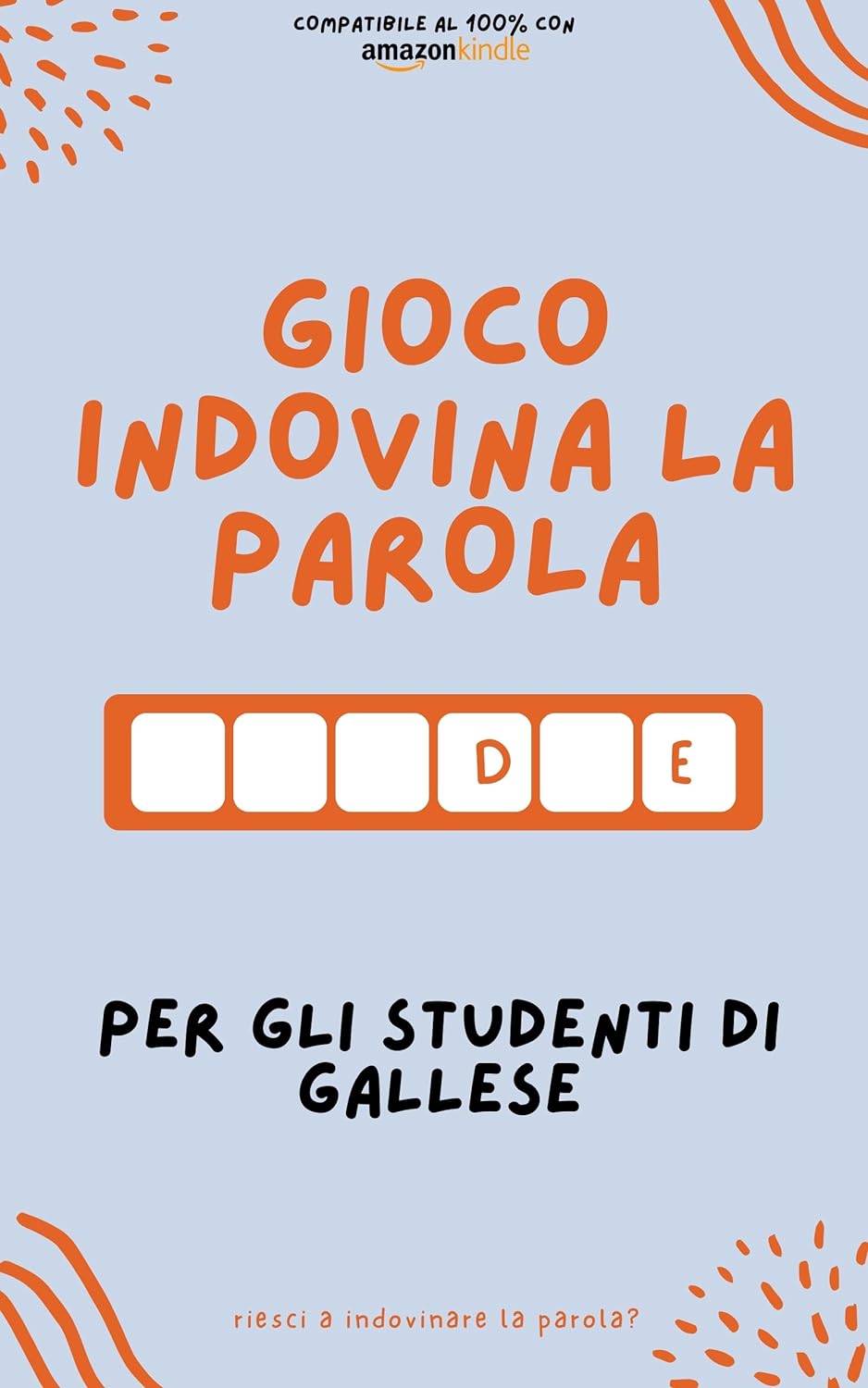 Gioco indovina la parola per gli studenti di gallese: Impara giocando! Impara nuove parole e divertiti | Compatibile con tutte le versioni di Kindle