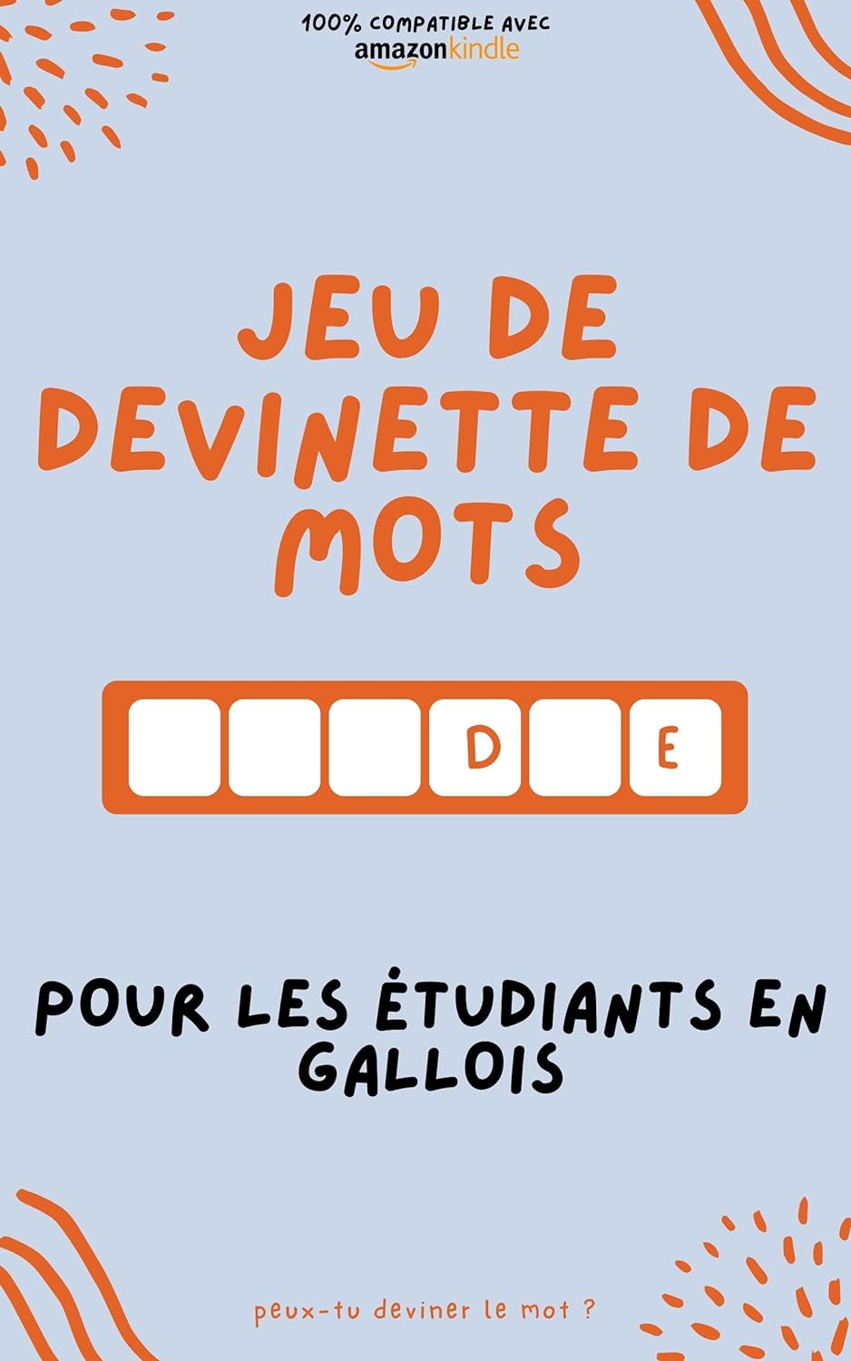 Jeu de devinette de mots pour les étudiants en gallois: Apprenez en jouant ! Apprenez de nouveaux mots et amusez-vous | Compatible avec toutes les versions Kindle