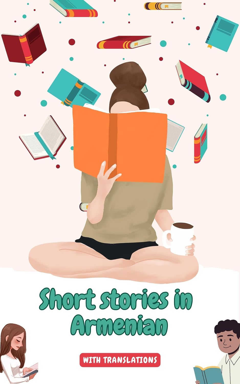 Short stories in Armenian with English translations: Improve your Armenian by reading