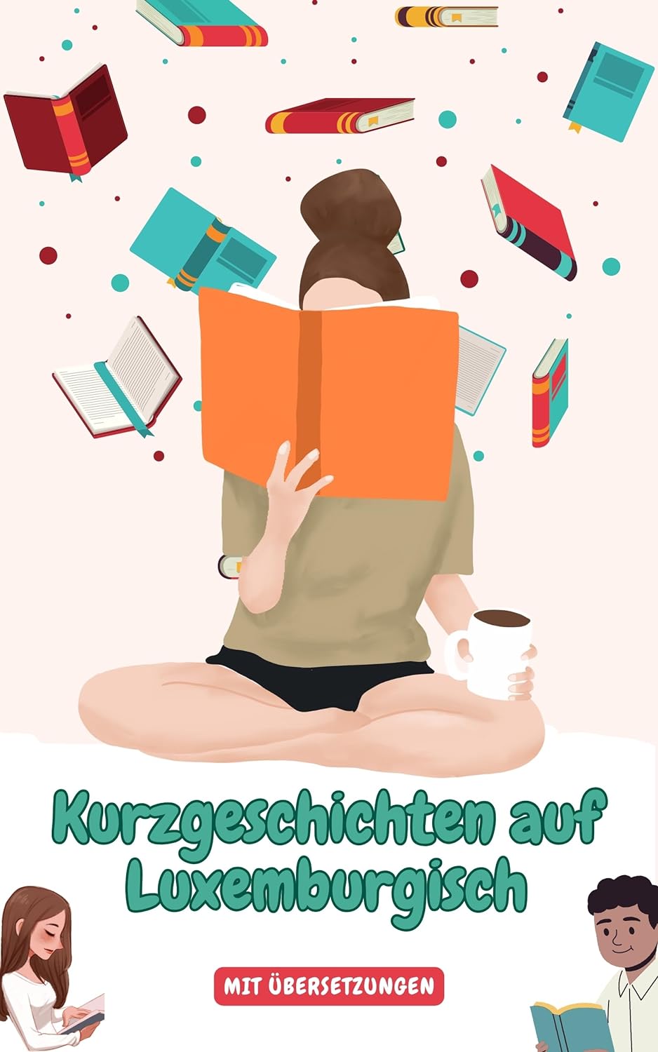 Kurzgeschichten auf Luxemburgisch mit deutschen Übersetzungen: Verbessern Sie Ihr Luxemburgisch durch Leseübungen