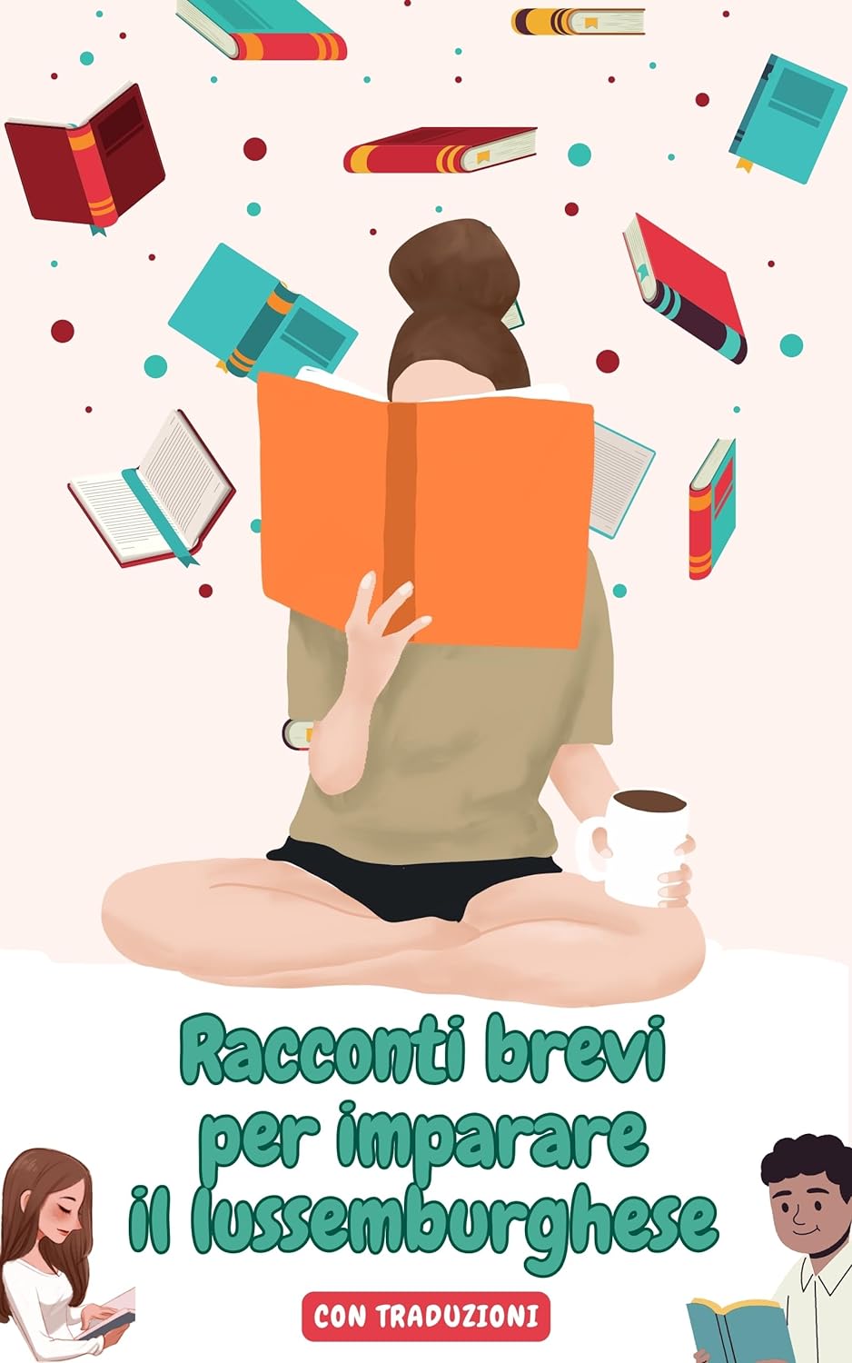 Racconti brevi per imparare il lussemburghese con traduzioni in italiano: Esercitazioni di lettura per facilitare l'apprendimento