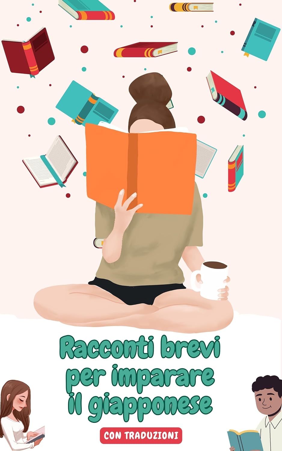 Racconti brevi per imparare il giapponese con traduzioni in italiano: Esercitazioni di lettura per facilitare l'apprendimento