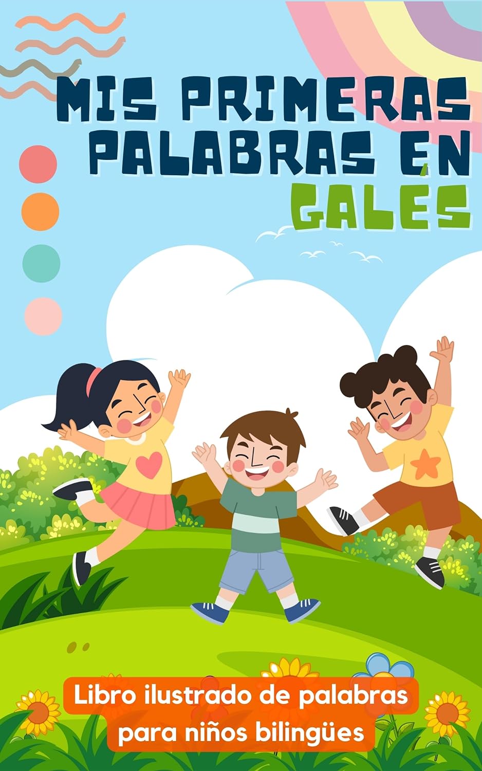 Mis primeras palabras en galés: Aprender galés para niños | Libro bilingüe para niños | Con ilustraciones
