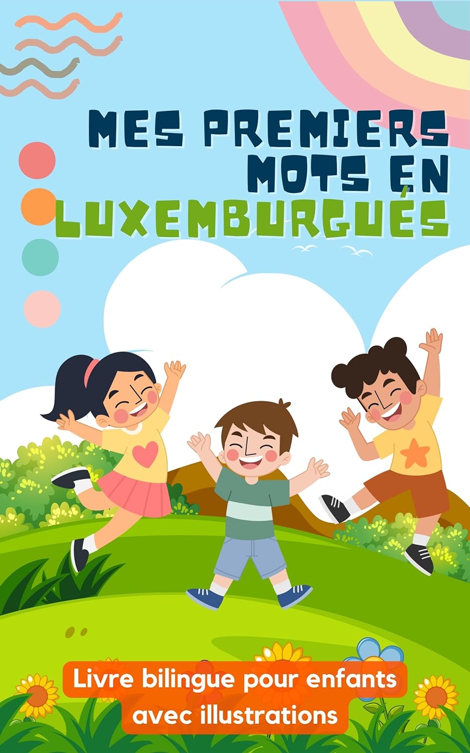Mes premiers mots en luxembourgeois: Livre bilingue pour enfants | Avec illustrations