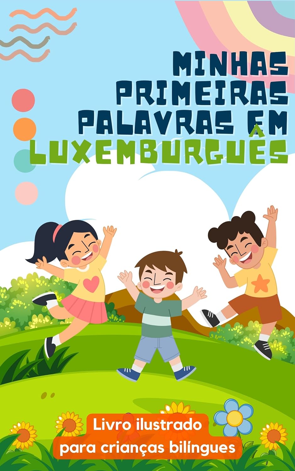 Minhas primeiras palavras em Luxemburguês: Aprenda Luxemburguês para crianças | Livro bilíngue para crianças | Com ilustrações