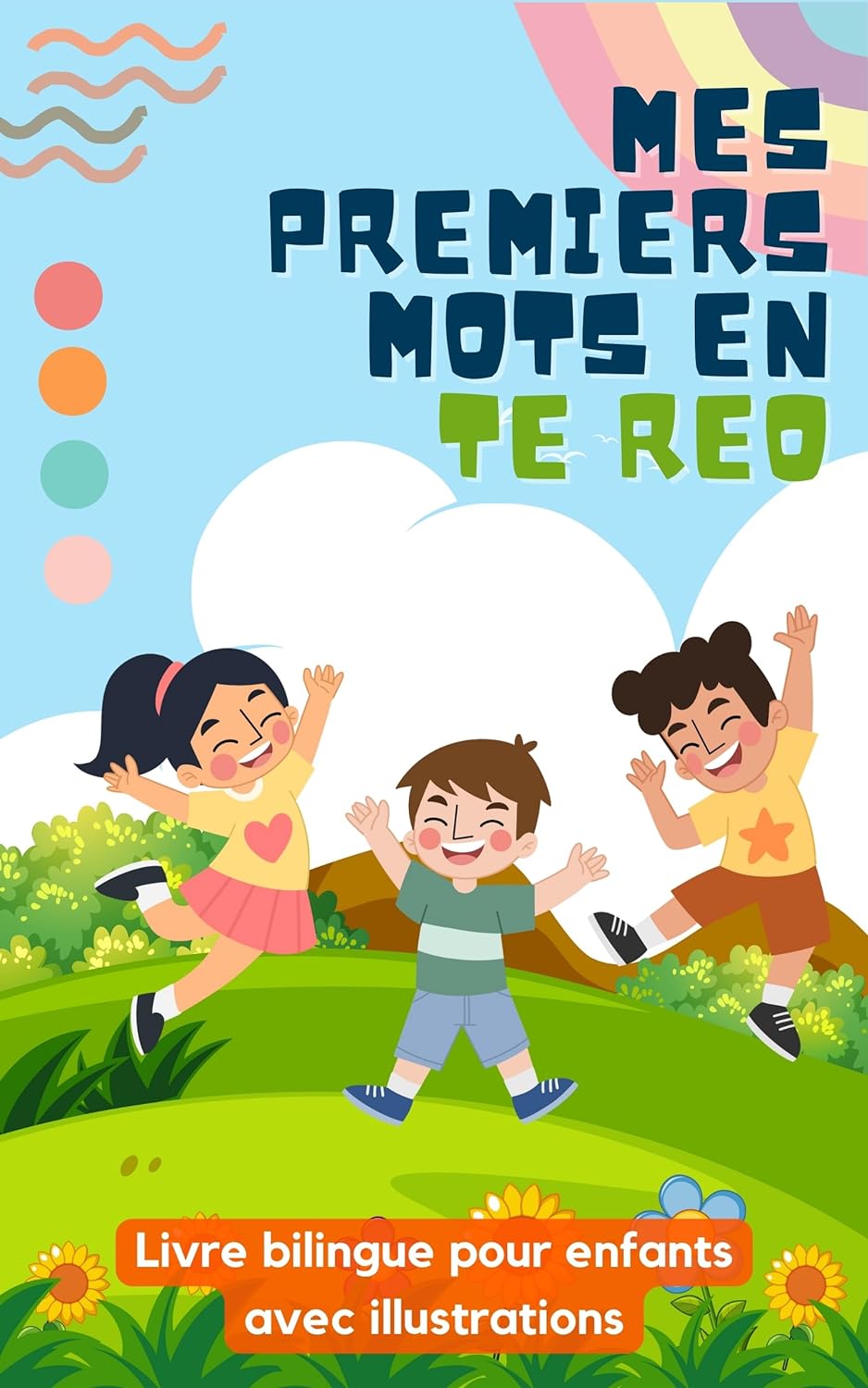 Mes premiers mots en Te Reo: Livre bilingue pour enfants | Avec illustrations
