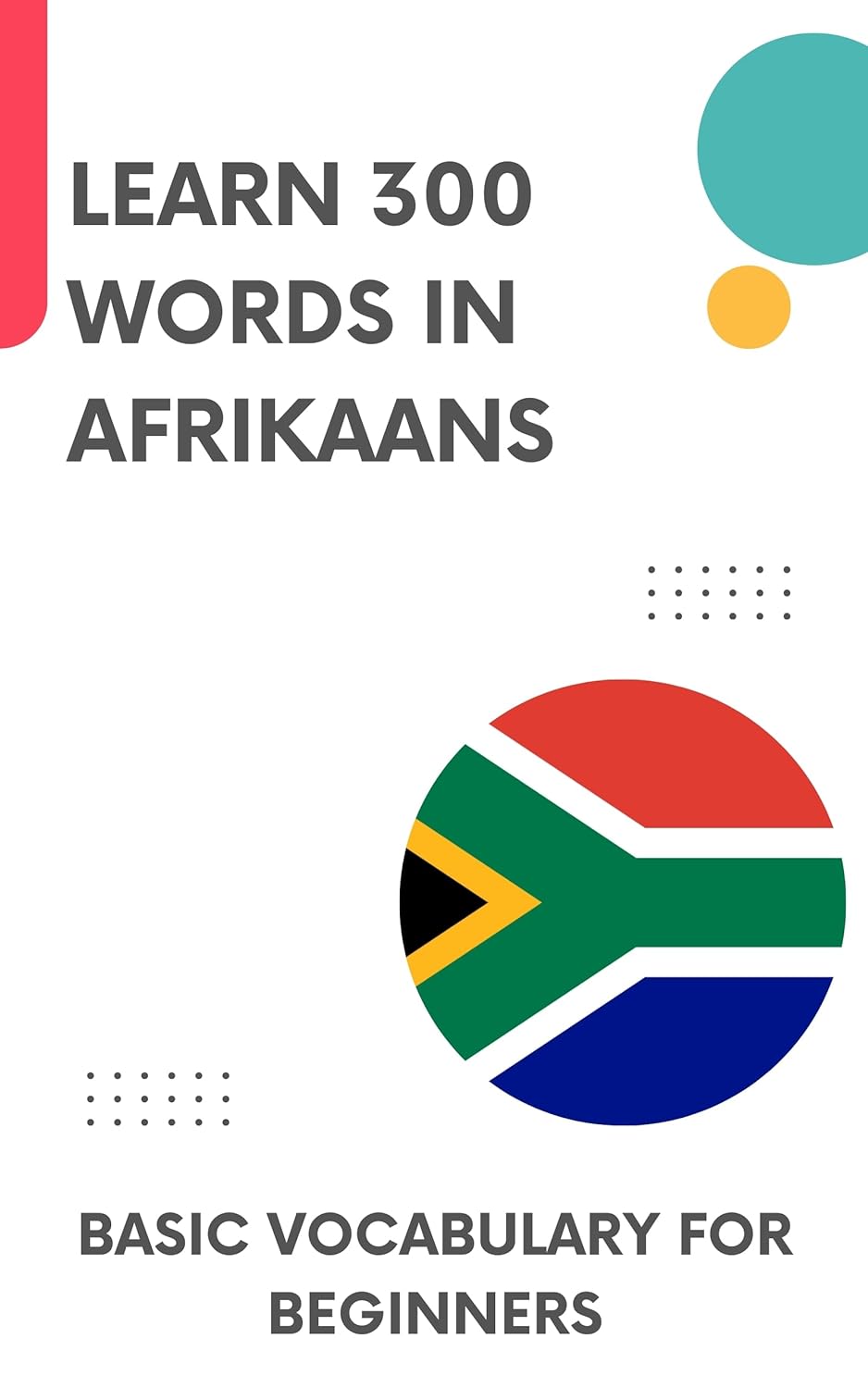 Learn 300 words in Afrikaans: Basic vocabulary for beginners