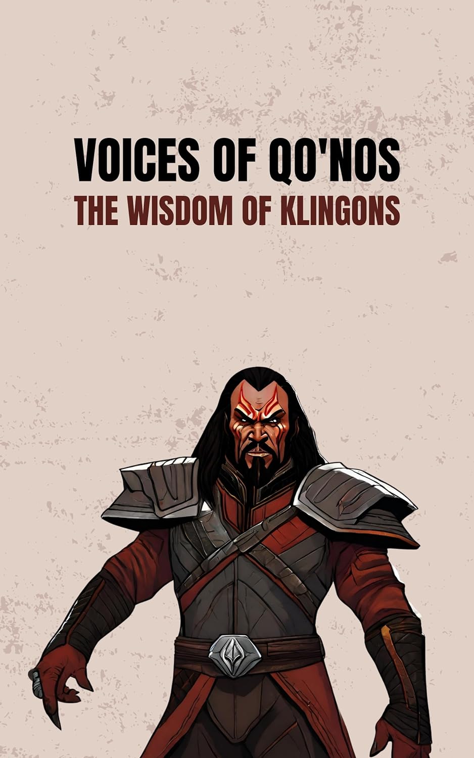 Voices of Qo'noS: The Wisdom of Klingons | Klingon Sayings and Proverbs