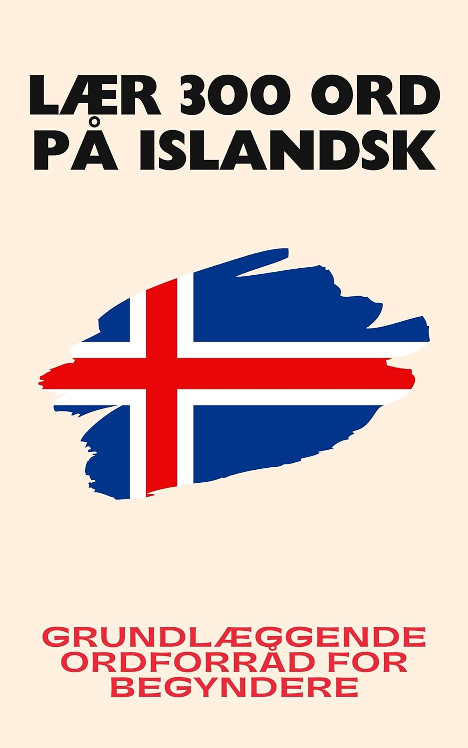 Lær 300 ord på islandsk: Grundlæggende ordforråd for begyndere