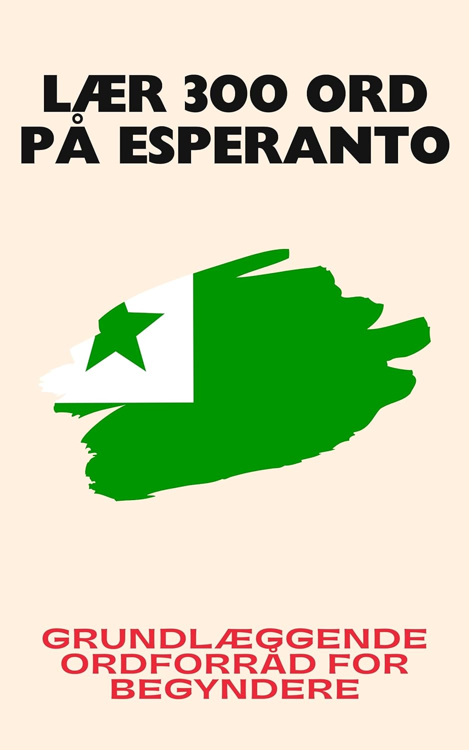Lær 300 ord på esperanto: Grundlæggende ordforråd for begyndere