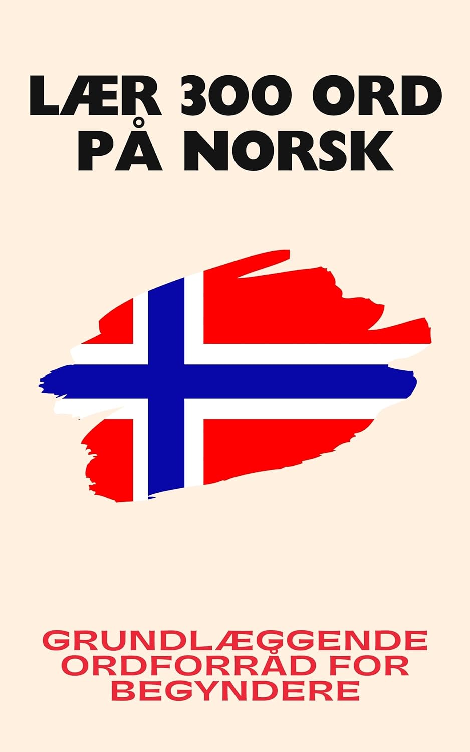 Lær 300 ord på norsk: Grundlæggende ordforråd for begyndere