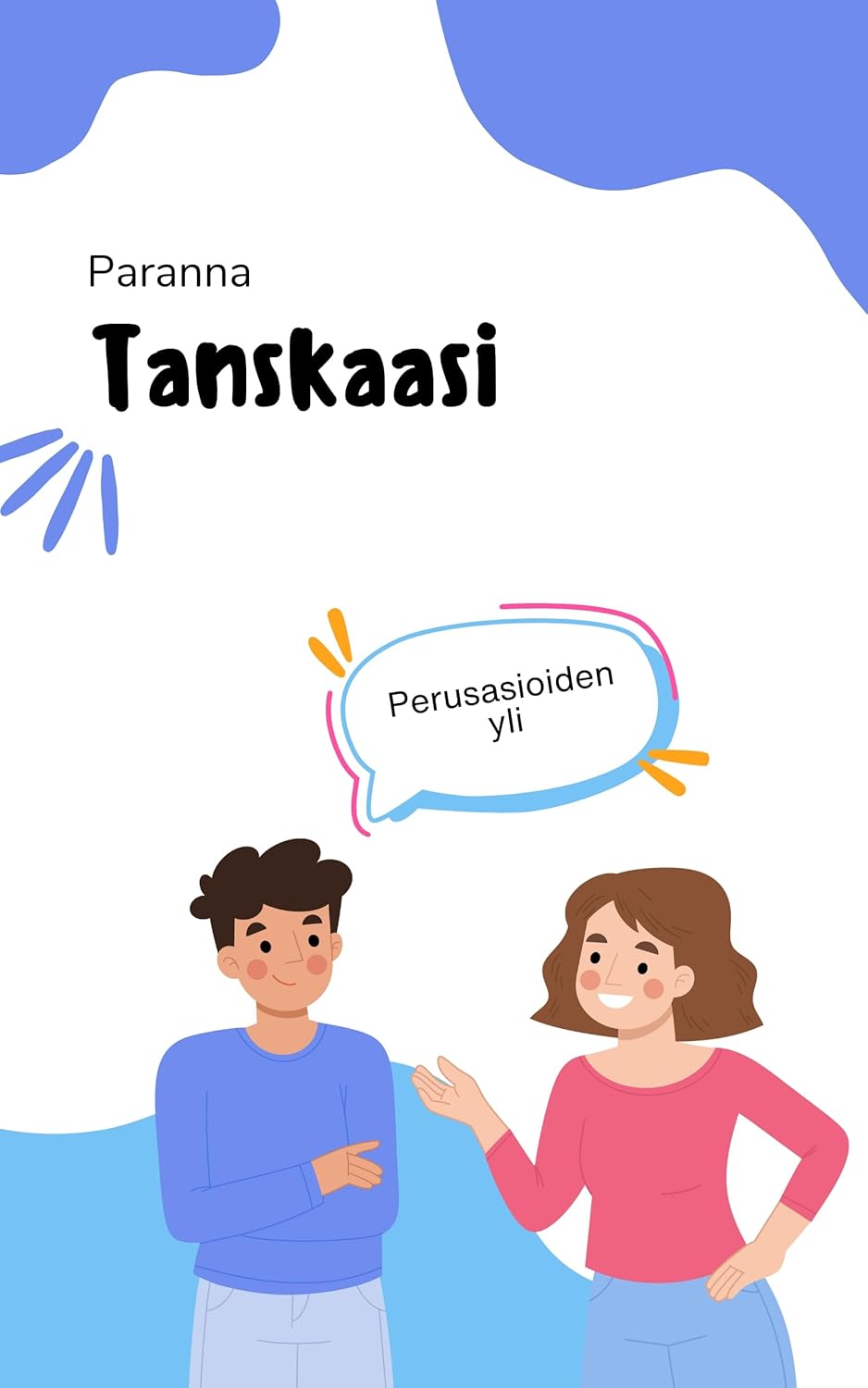 Paranna tanskaasi: Vie taitosi seuraavalle tasolle