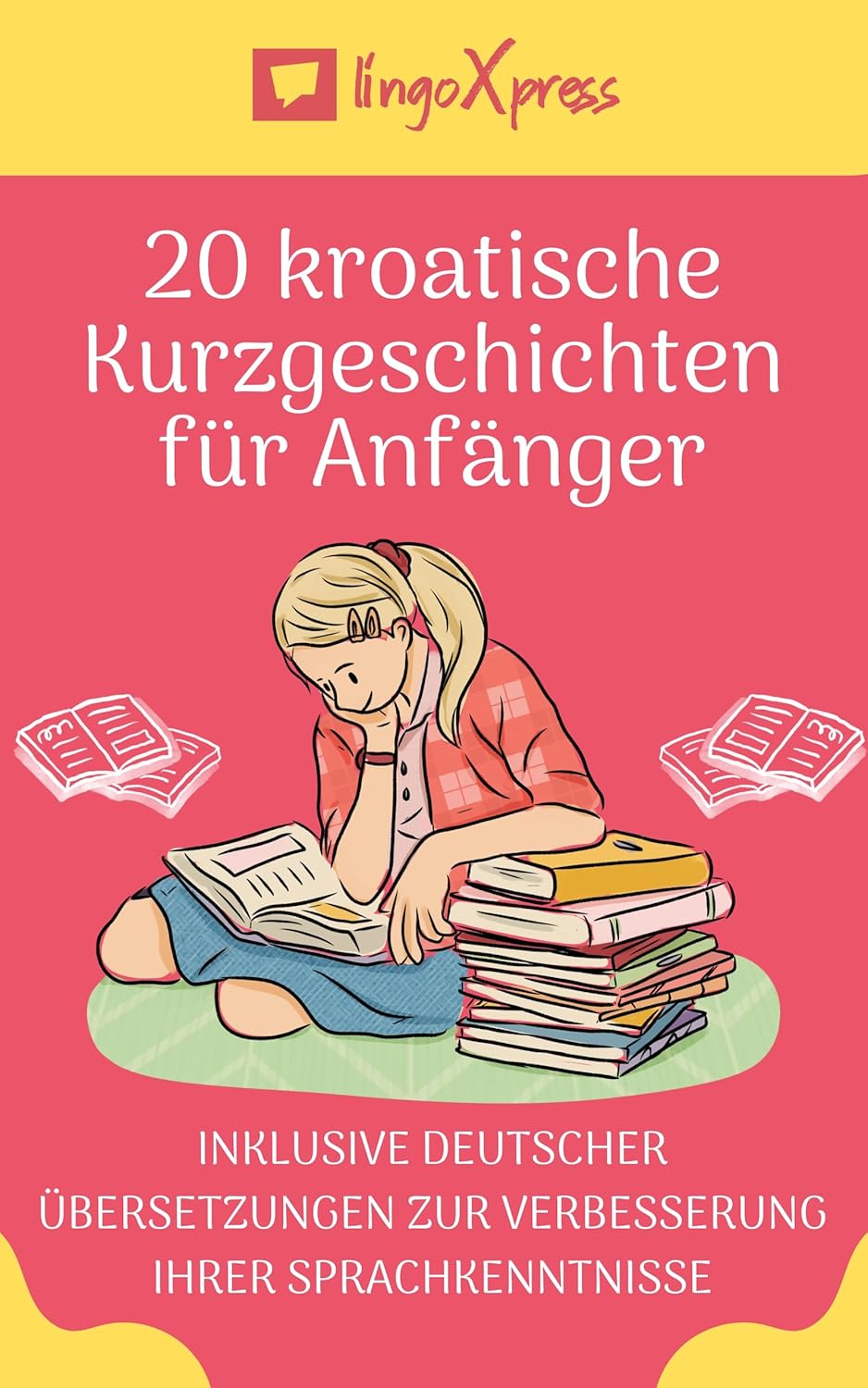 20 kroatisch Kurzgeschichten für Anfänger: Inklusive deutscher Übersetzungen zur Verbesserung Ihrer Sprachkenntnisse