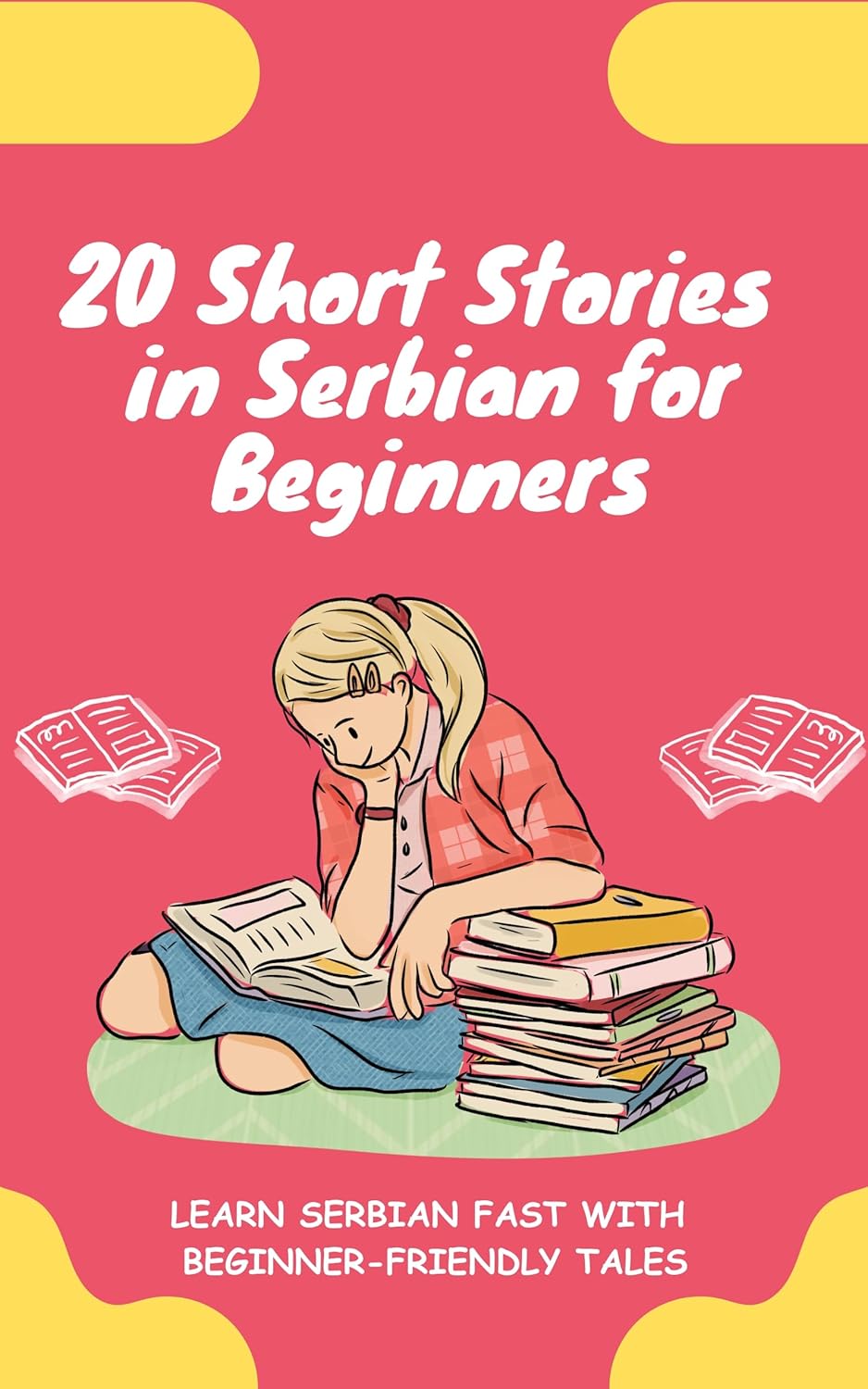 20 Short Stories in Serbian for Beginners: Learn Serbian fast with beginner-friendly tales