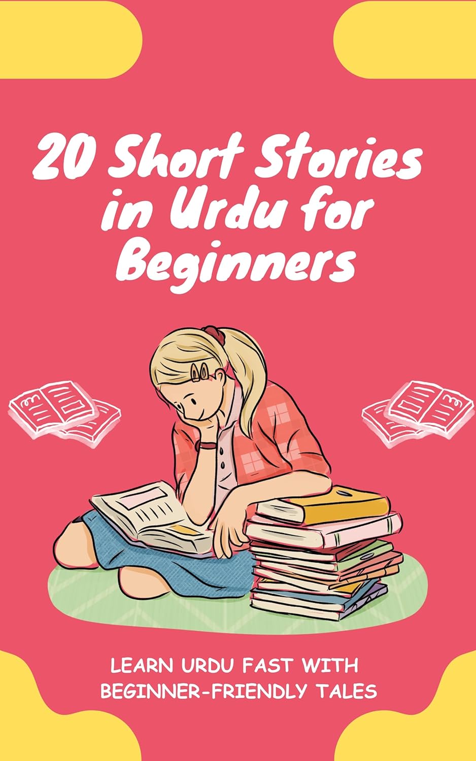 20 Short Stories in Urdu for Beginners: Learn Urdu fast with beginner-friendly tales