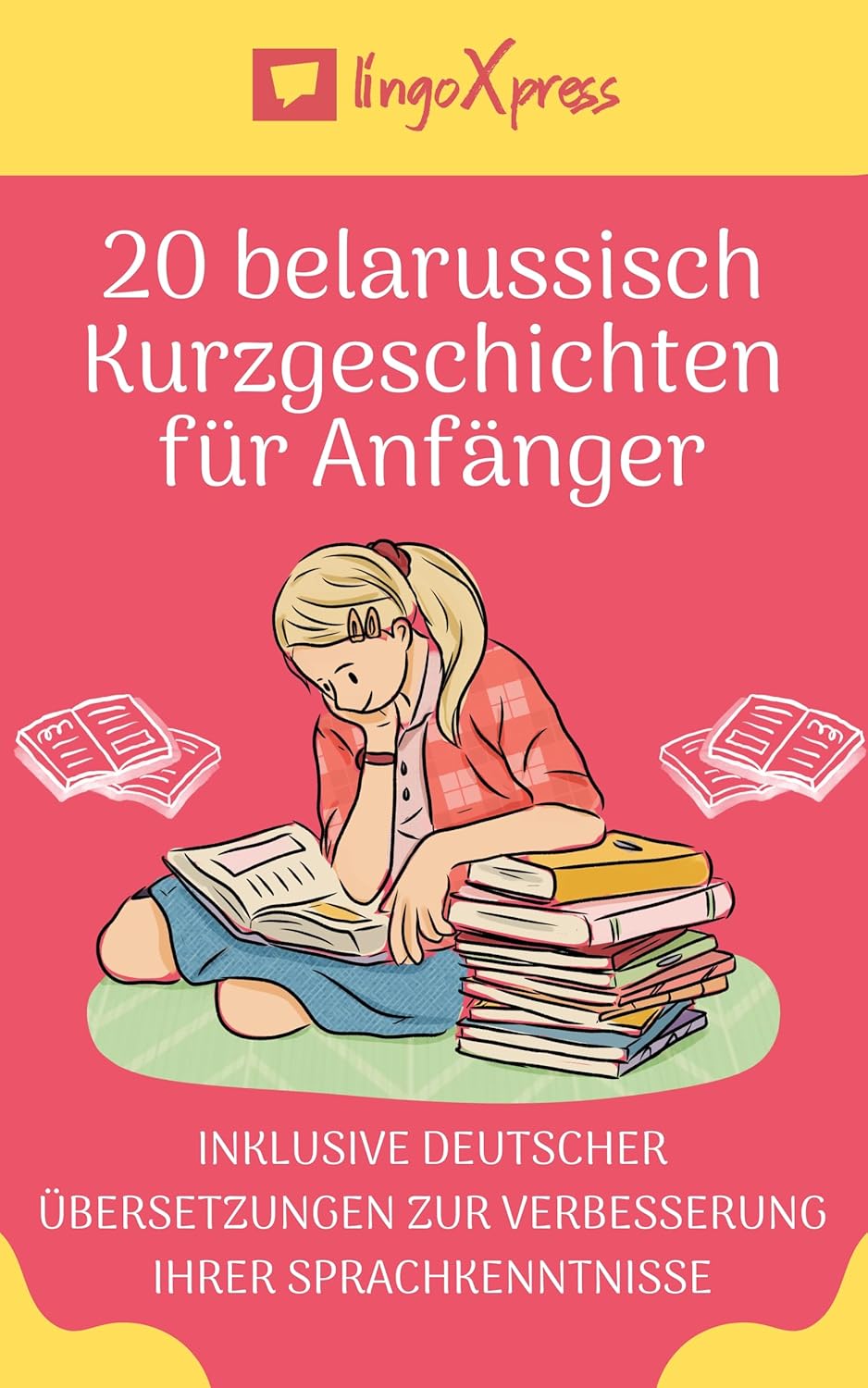 20 belarussisch Kurzgeschichten für Anfänger: Inklusive deutscher Übersetzungen zur Verbesserung Ihrer Sprachkenntnisse