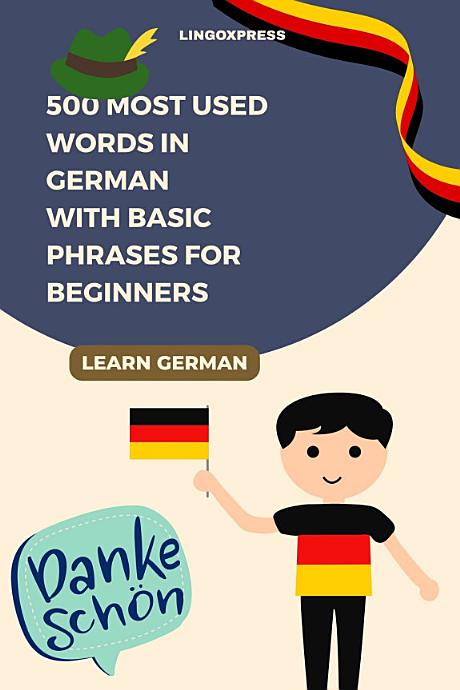 500 Most Used Words in German With Basic Phrases for Beginners