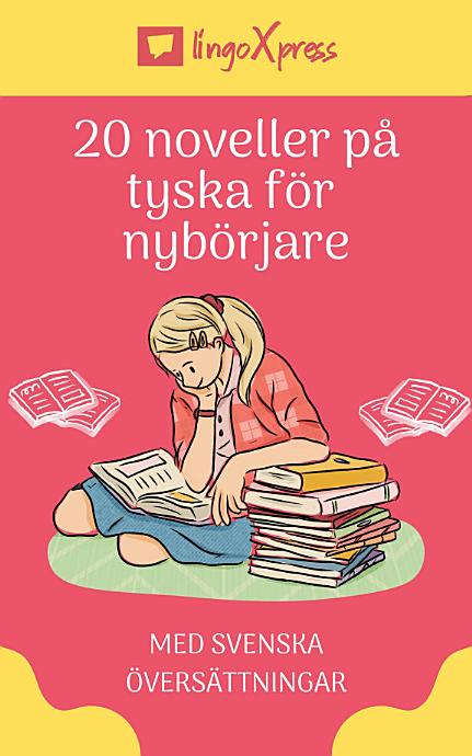 20 noveller på tyska för nybörjare: Med svenska översättningar