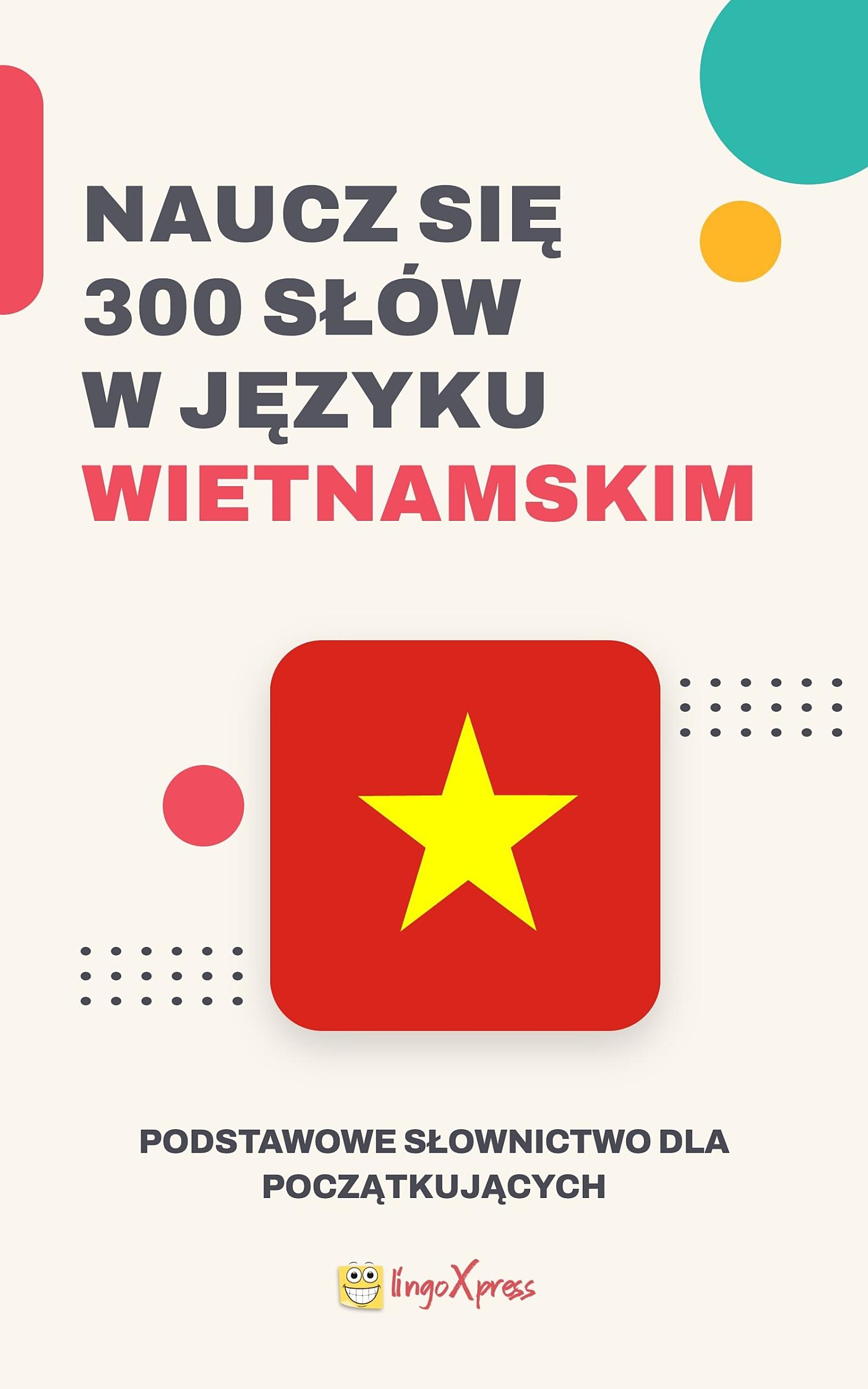 Naucz się 300 słów w języku wietnamskim