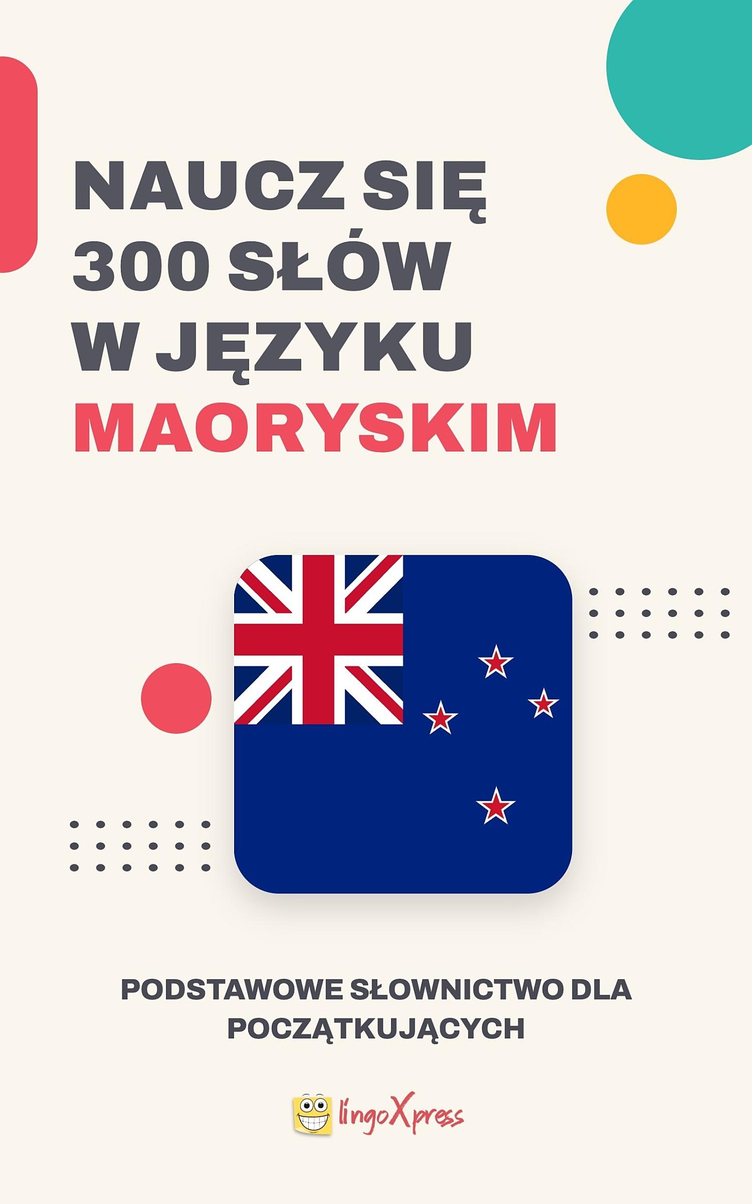 Naucz się 300 słów w języku maoryskim