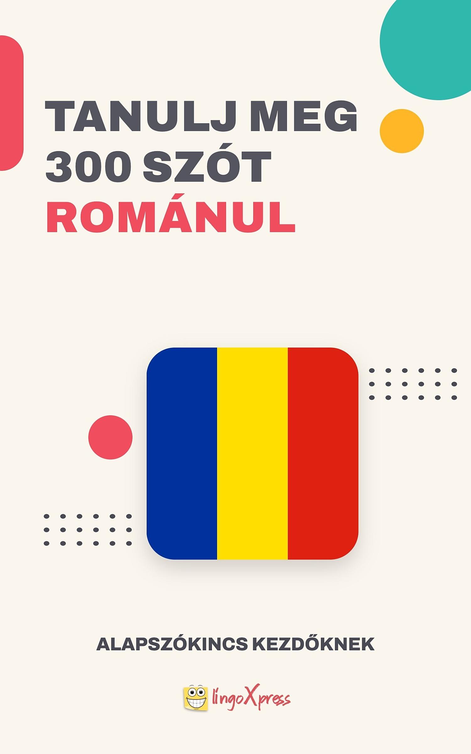 Tanulj 300 szót Román nyelven